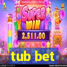 tub bet